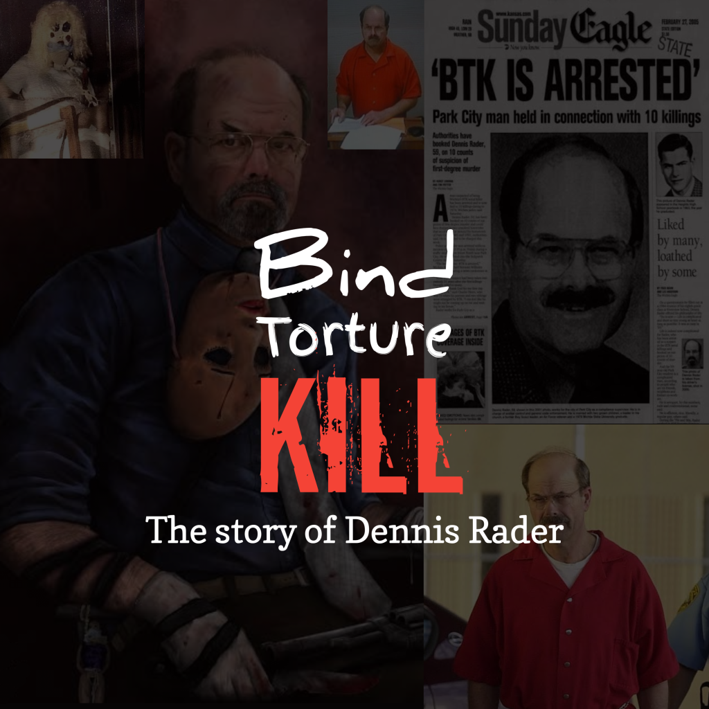 Bind, Torture, Kill: The story of Dennis Rader