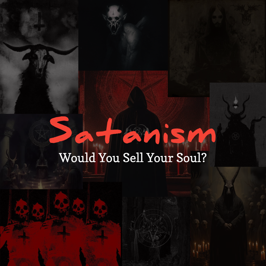Satanism: Would You Sell Your Soul?
