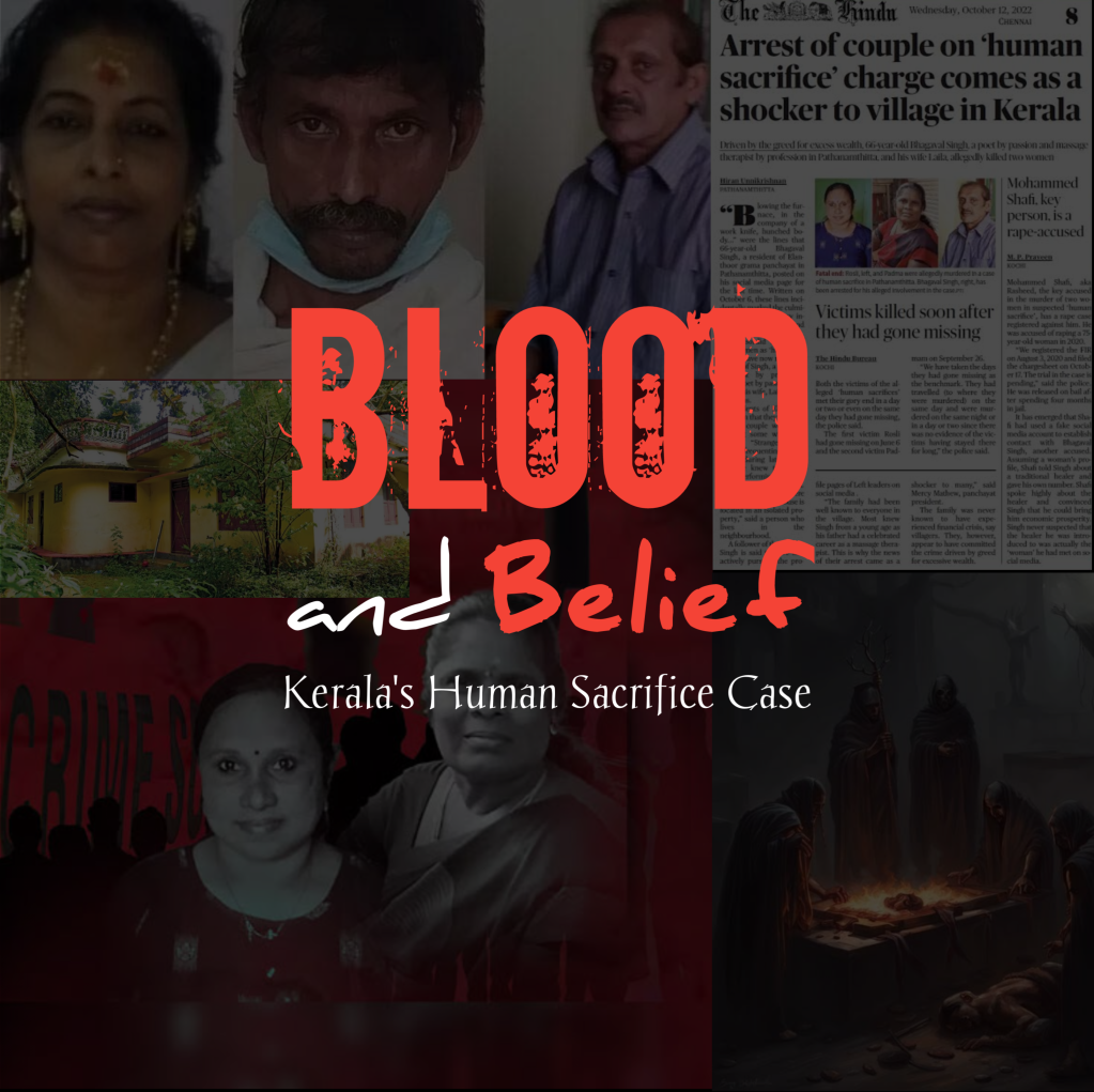 Blood and Belief: Kerala’s Human Sacrifice Case